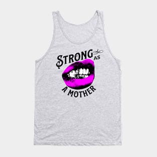 STRONG AS A MOTHER Tank Top